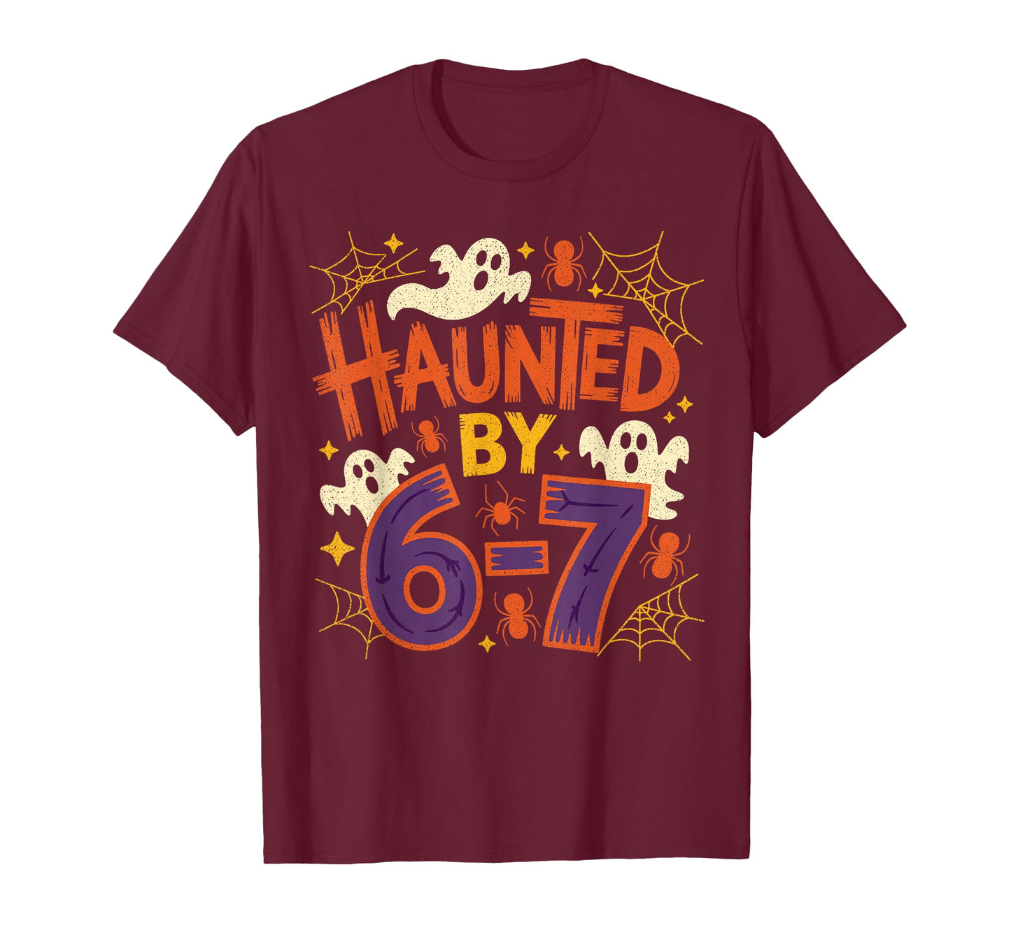 Haunted by 67 Funny Haunted by 6-7 Funny 6 7 Halloween T-Shirt