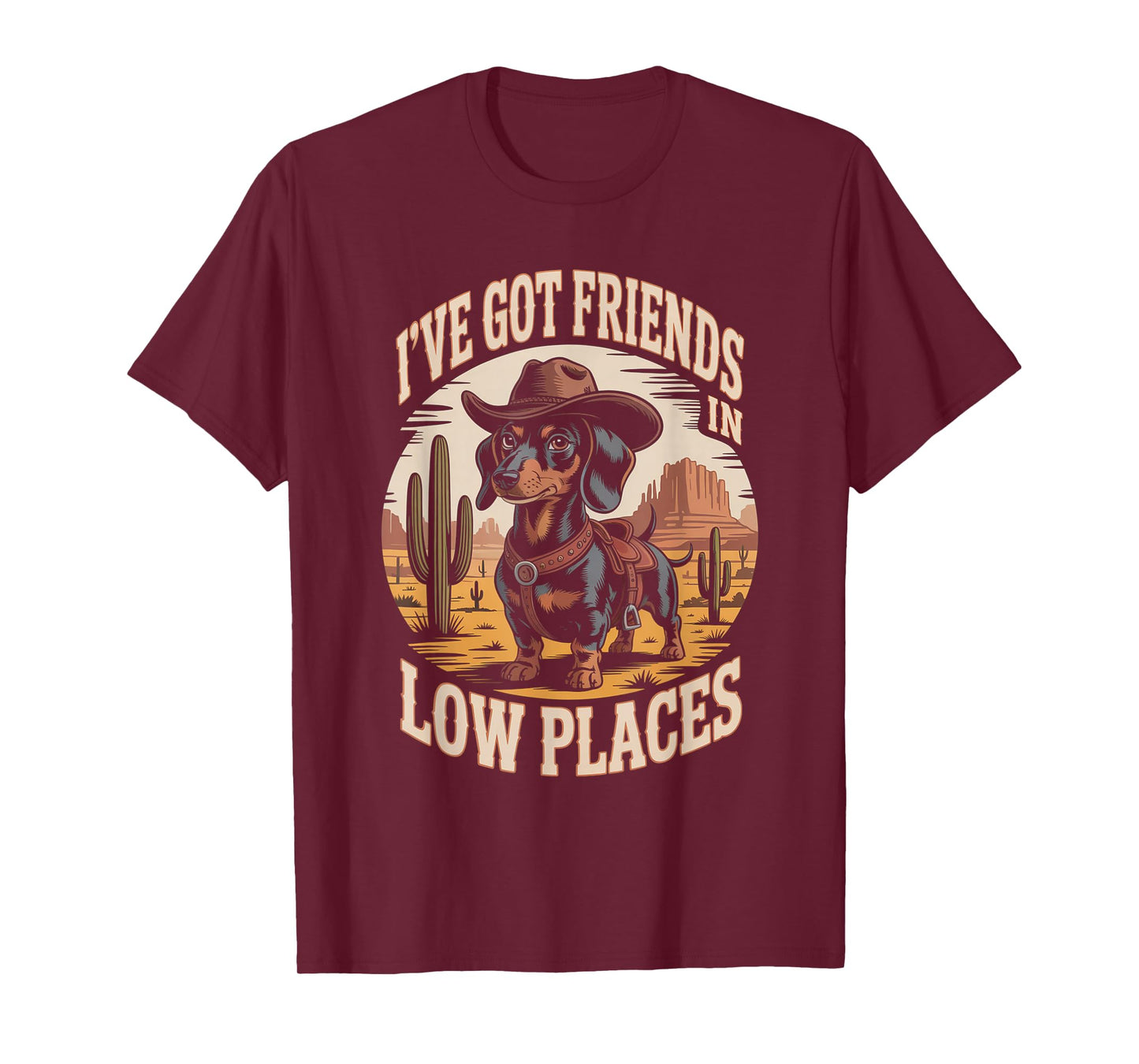 I've Got Friends in Low Places Dachshund Cowboy T-Shirt
