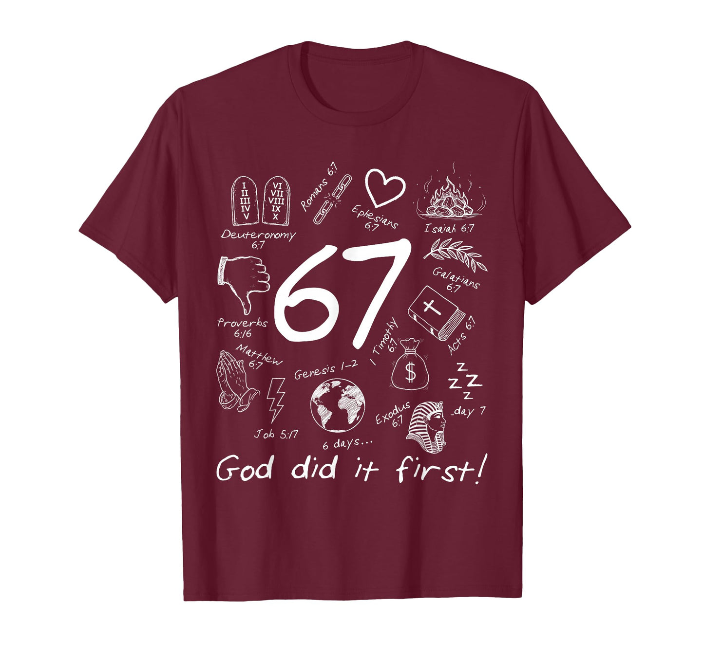 God Did It First 67 Six Seven Meme Jesus Christian Bible T-Shirt