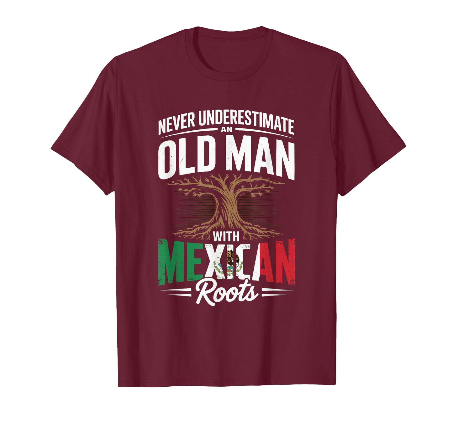 Never Underestimate an Old Man with Mexican Roots Pride T-Shirt