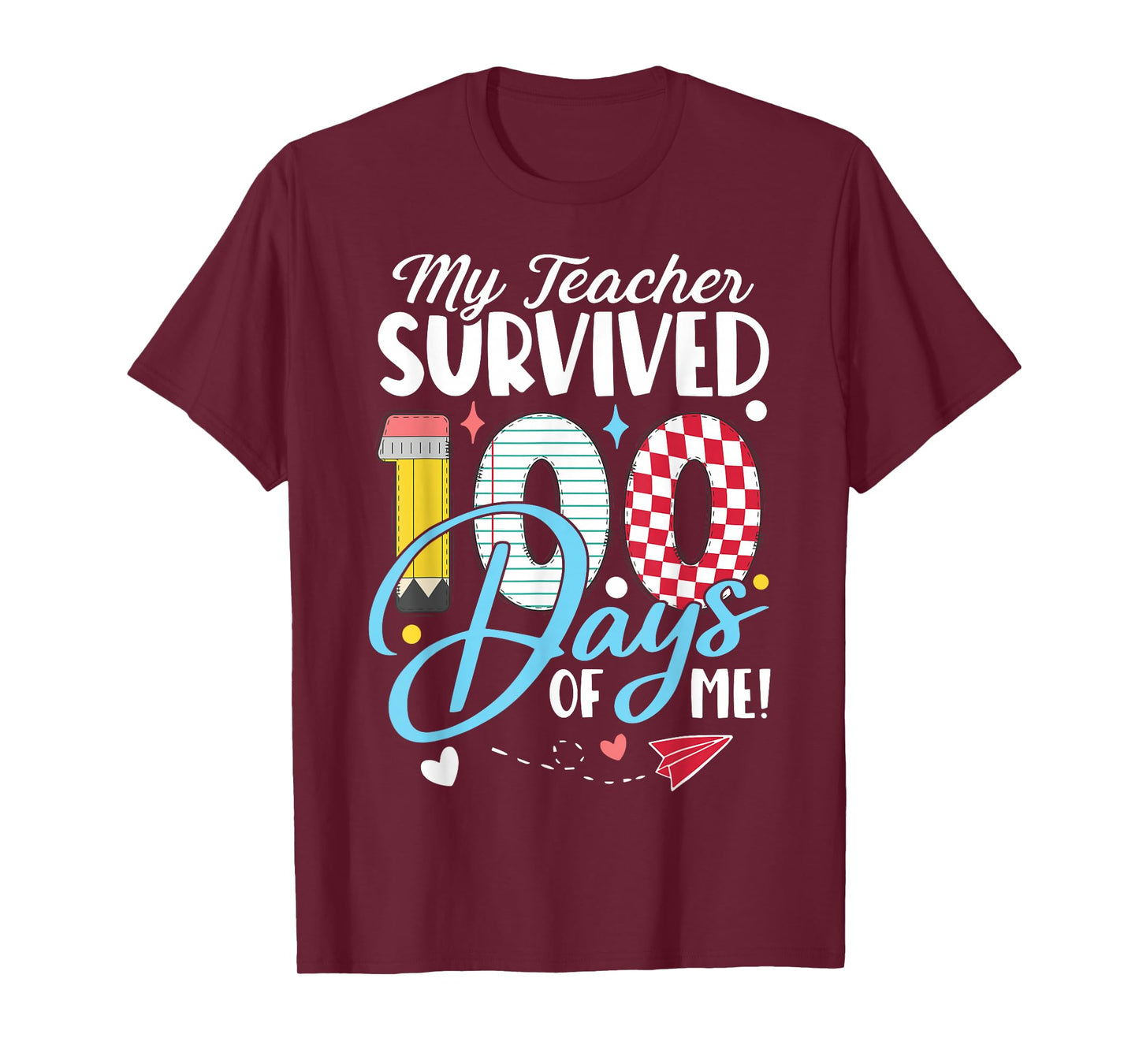 My Teacher Survived 100 Days of Me Funny School Humor Gift T-Shirt