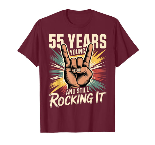 55 Years Young and Still Rocking It 55th Birthday Funny T-Shirt