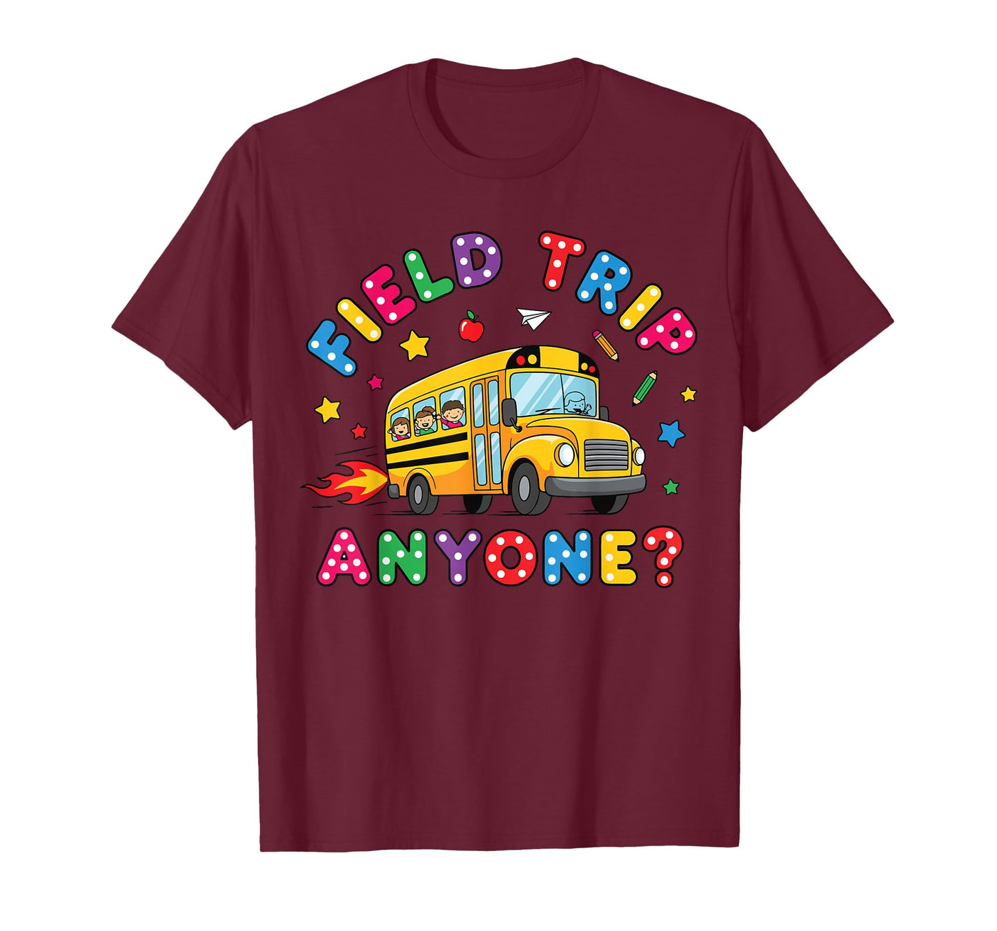 Field Trip Anyone School Bus Driver Field Day Funny Driver T-Shirt