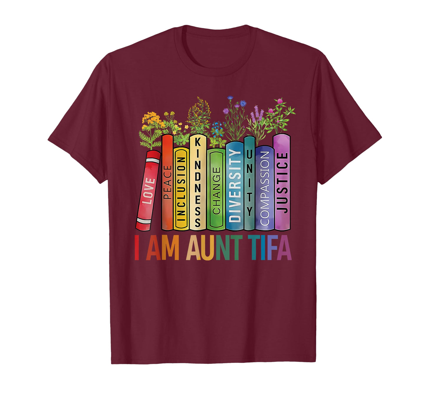 I Am Aunt Tifa Floral Flowers Aunt Tifa Funny Aunt Tifa T-Shirt