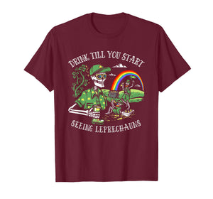 Drink Till You Start Seeing Leprechauns St. Patrick's Day T-Shirt