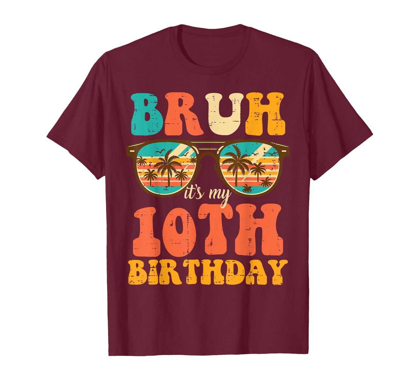 Bruh Its My 10th Birthday Sunglasses 10 Bday Girls Boys Kids T-Shirt