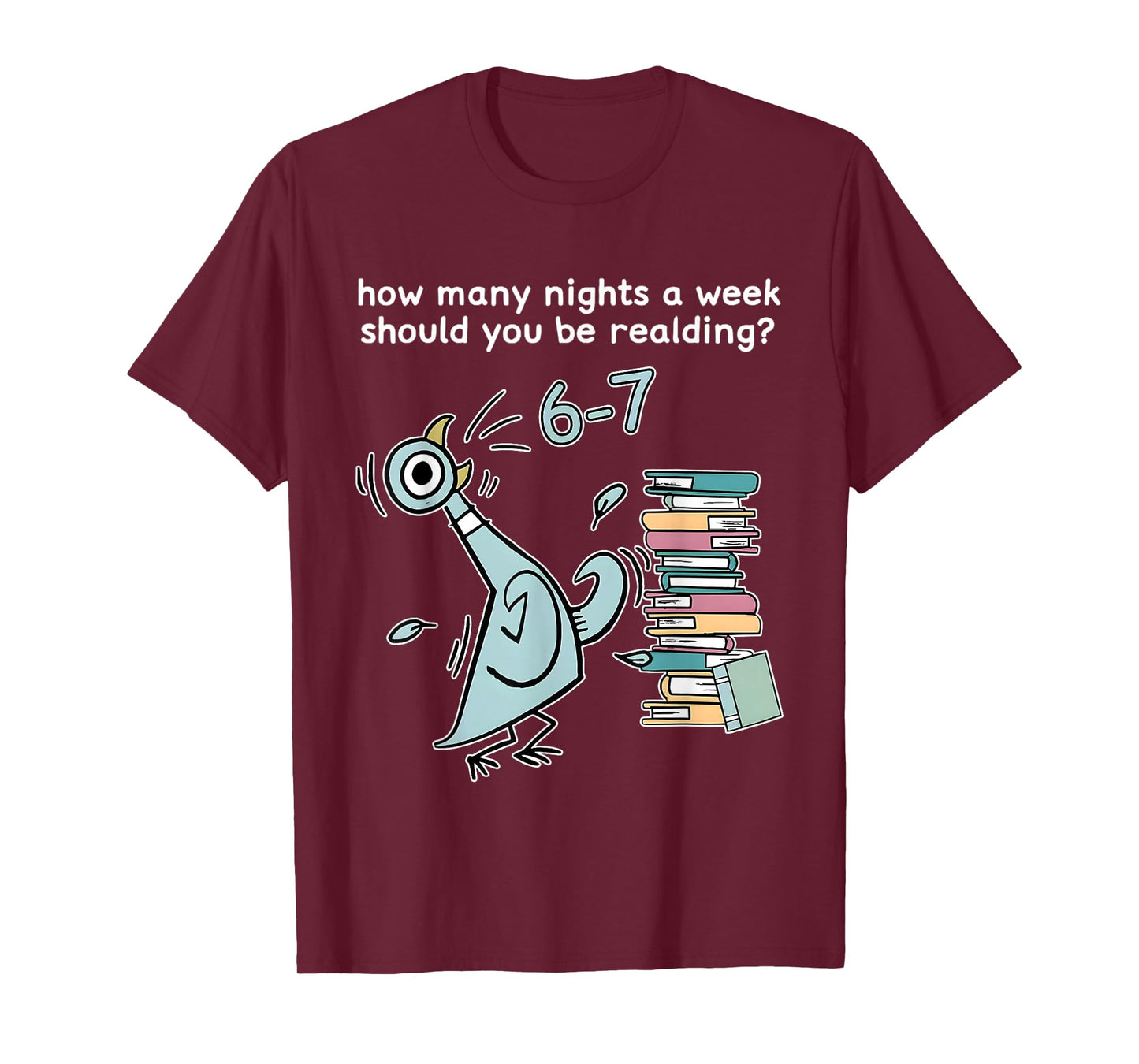 Teachers How Many Nights A Week Should You Be Reading 6 7 T-Shirt