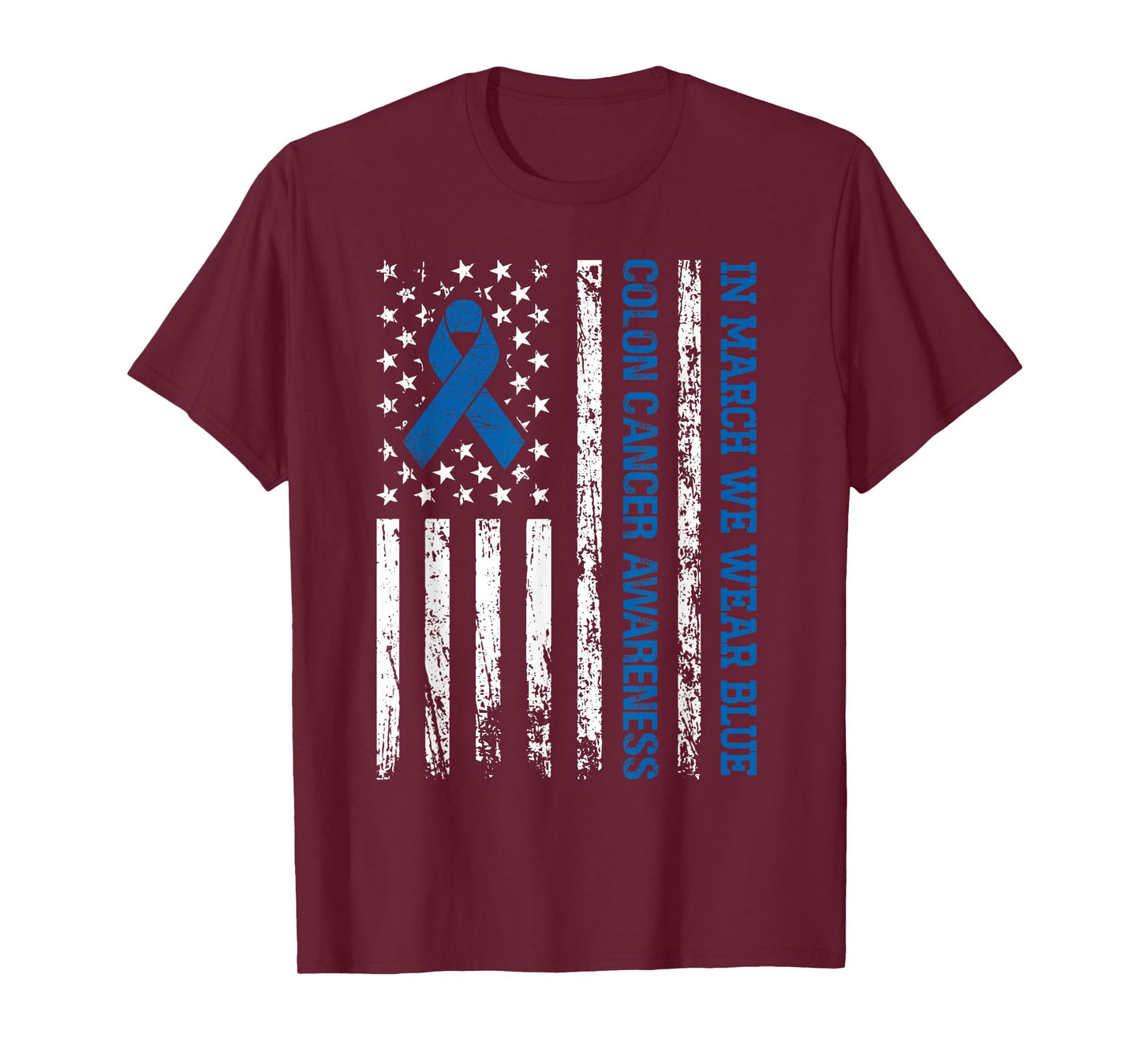 in March We Wear Blue Colon Cancer Awarness Month T-Shirt