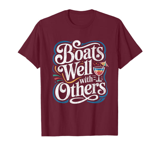Boats Well with Others Funny Boating Captain Design T-Shirt