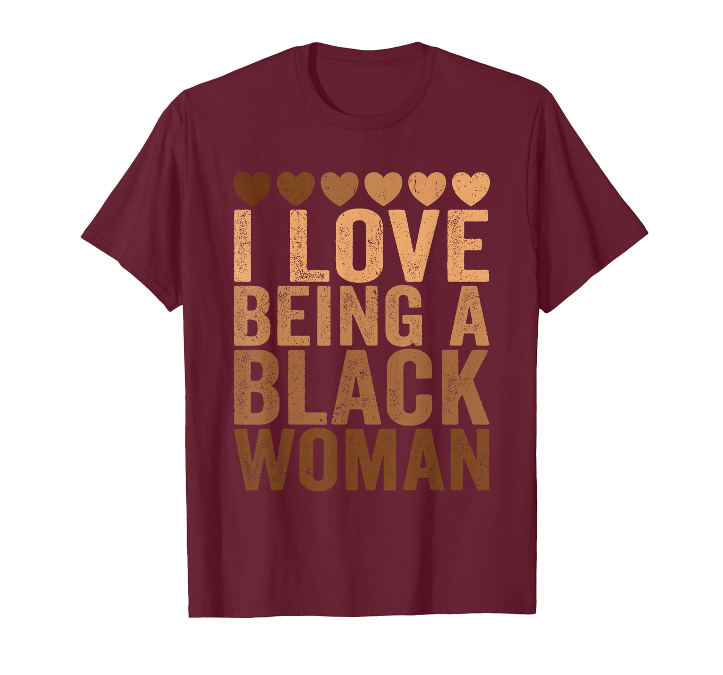 I Love Being A Black Woman Black History Melanin Black Woman T-Shirt