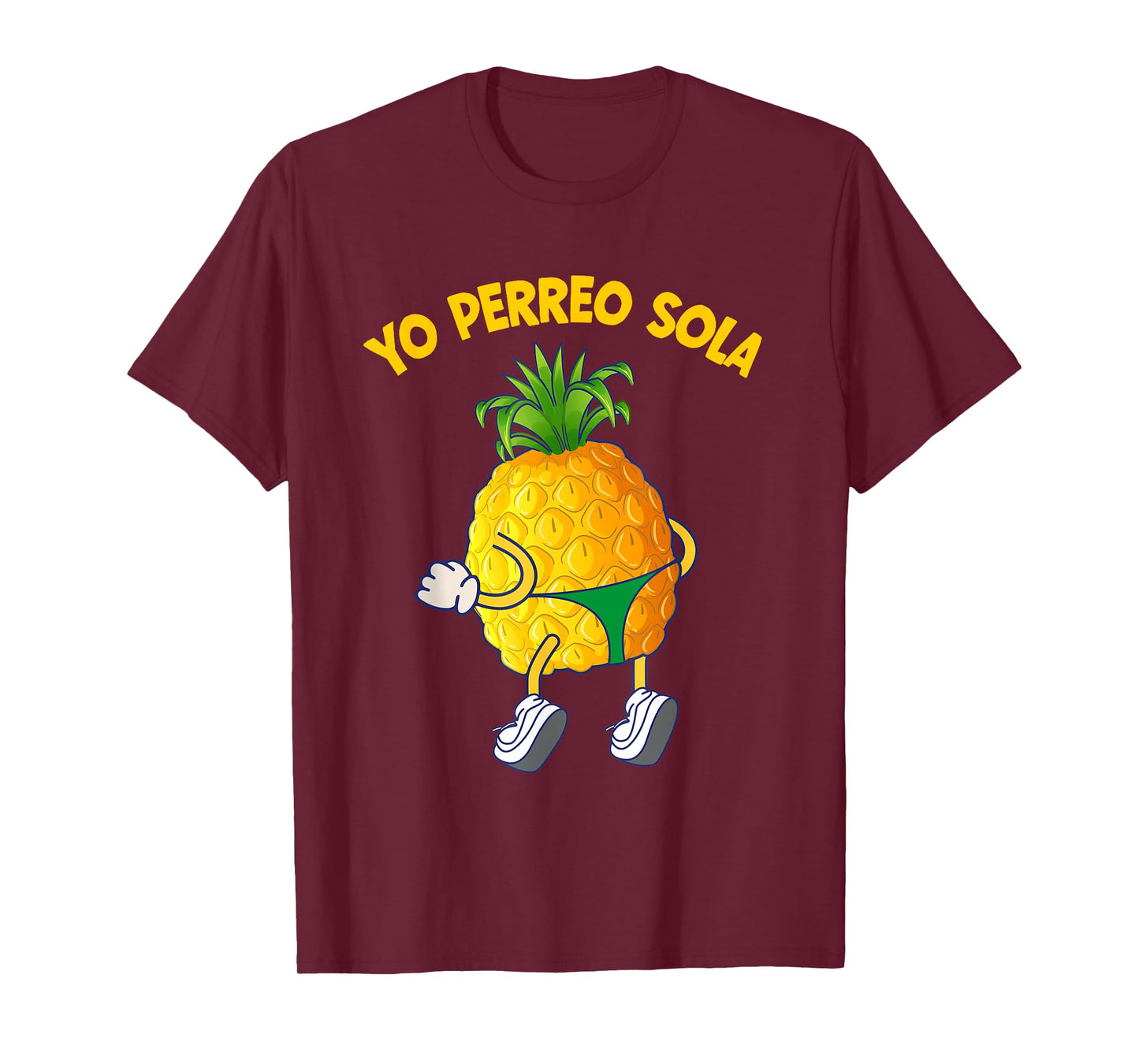 Yo Perreo Sola Twerk Reggaeton Pineapple T-Shirt