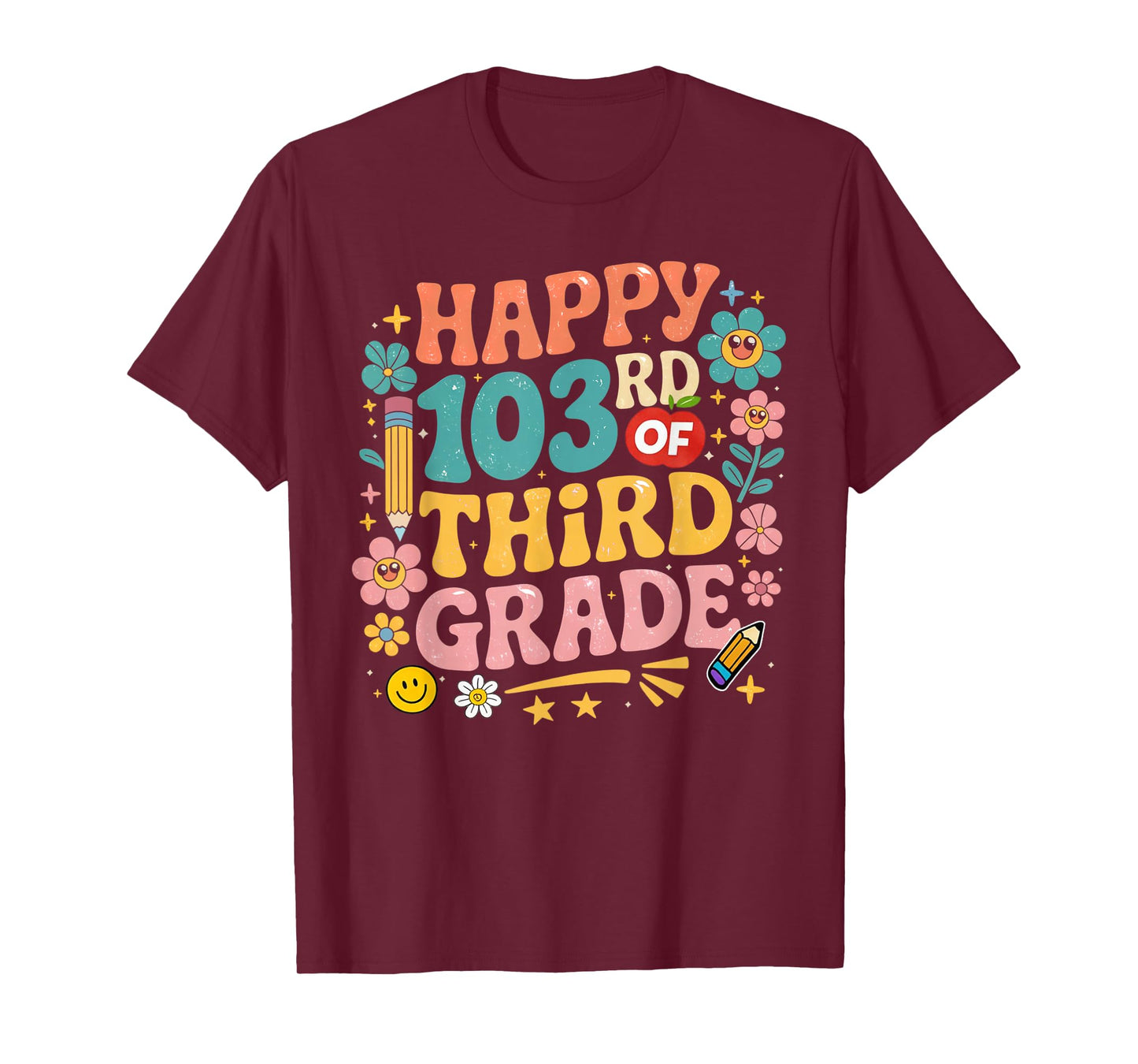 Happy 103rd Day of 3rd Grade Happy 100 Days of School T-Shirt