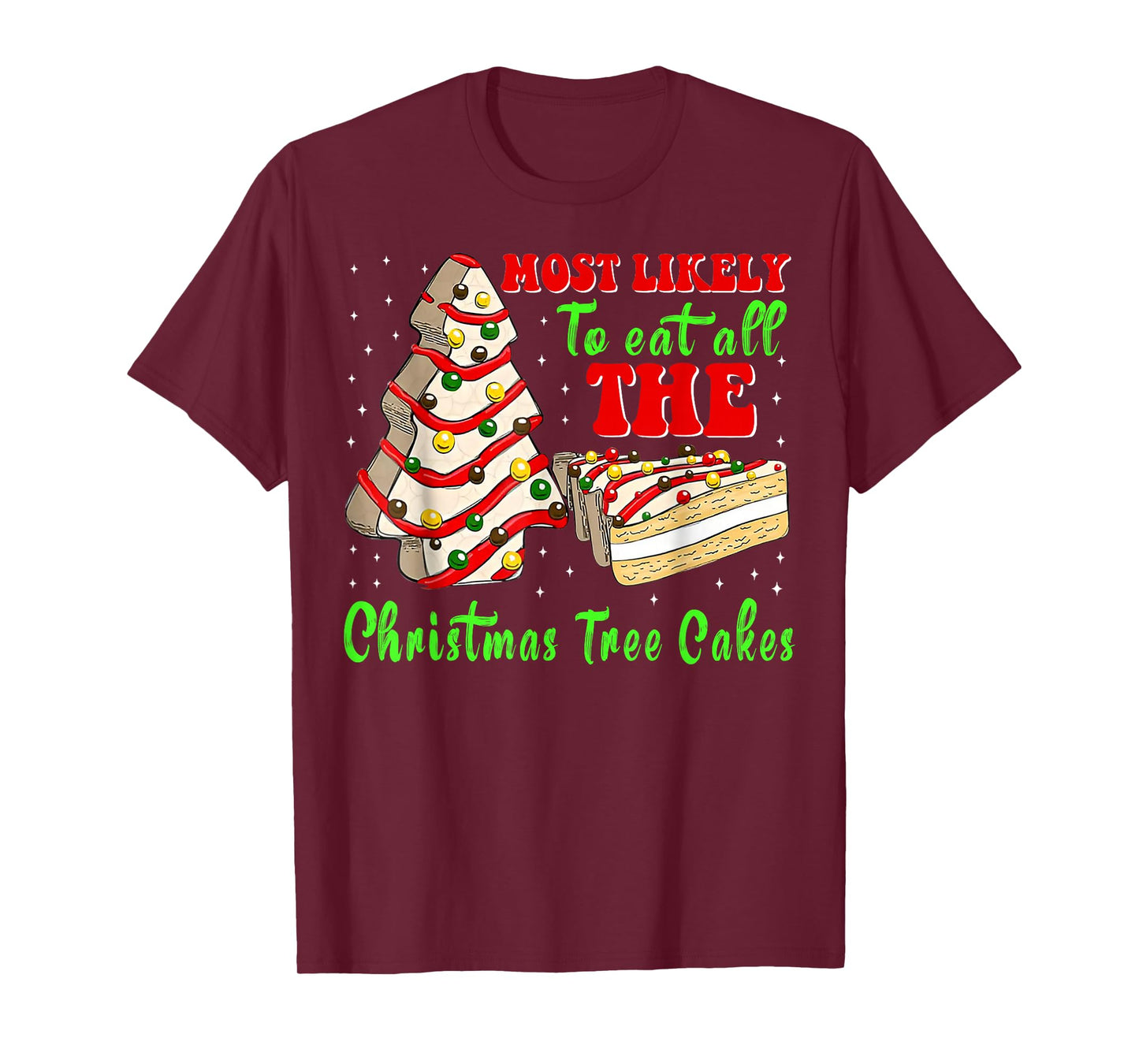 Retro Most Likely to Eat All The Christmas Tree Cakes Debbie T-Shirt
