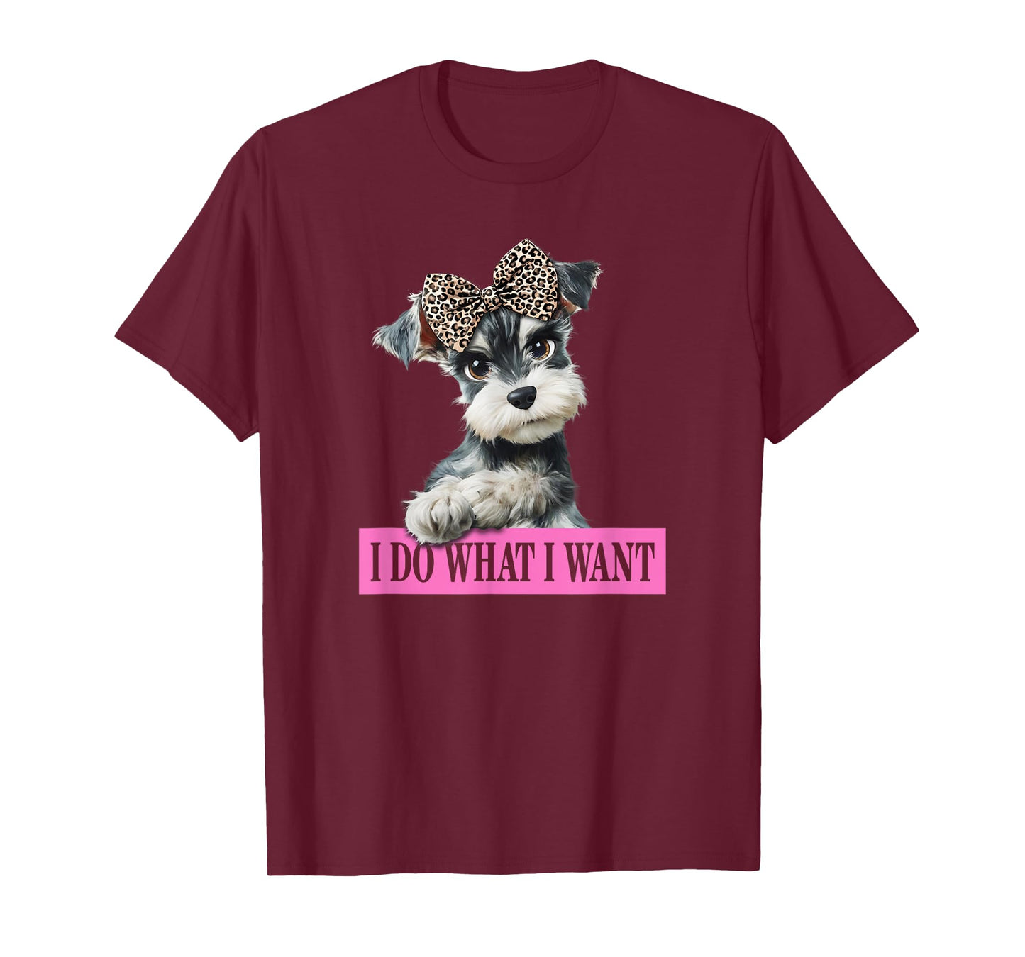 Funny Womens I Do What I Want Miniature Schnauzer Lover T-Shirt