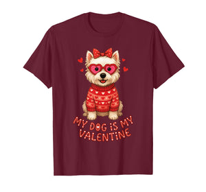 My Dog is My Valentine Westie Heart Glasses Puppy Love Cute T-Shirt