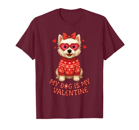 My Dog is My Valentine Westie Heart Glasses Puppy Love Cute T-Shirt