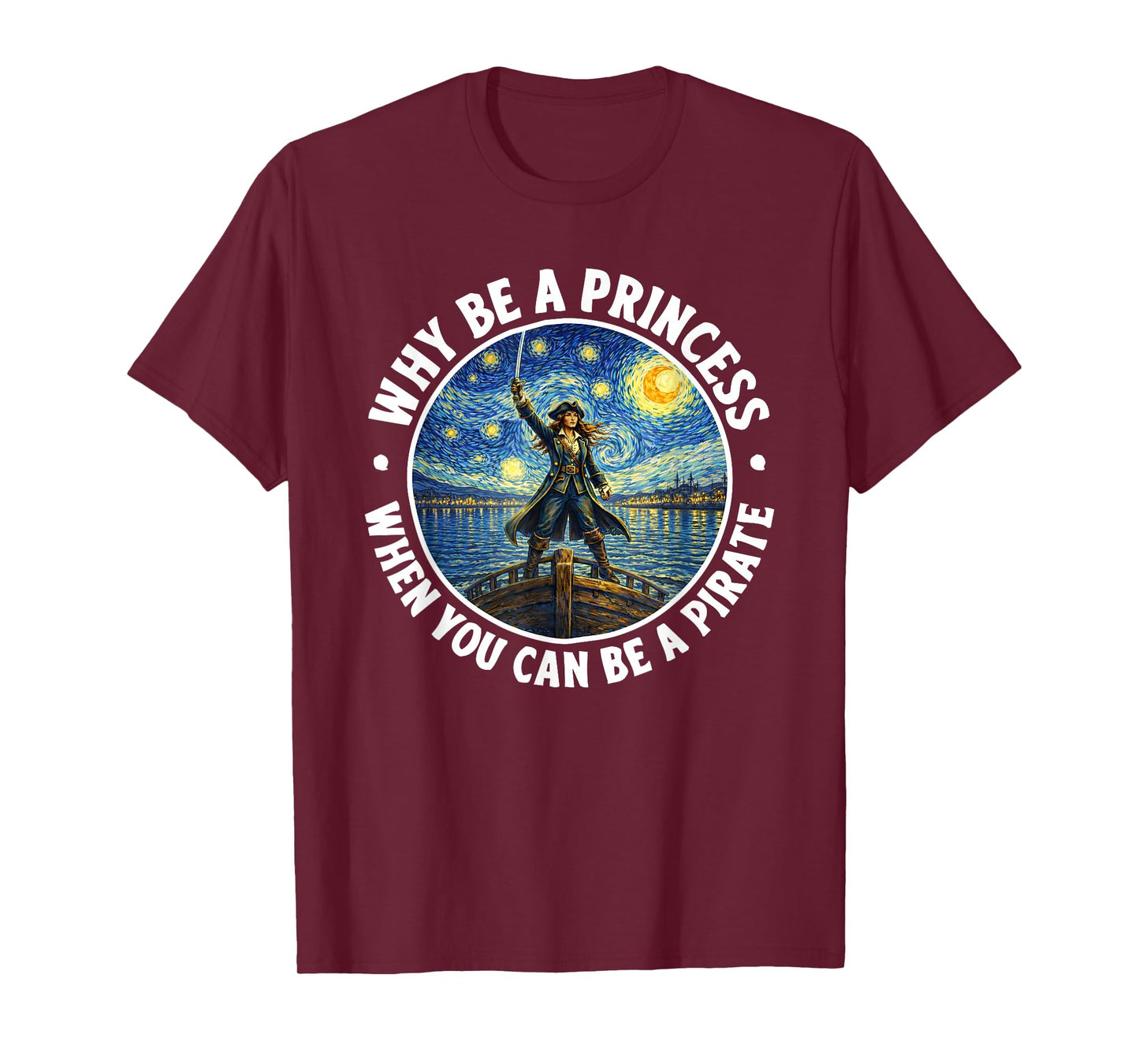 Why Be a Princess When You Can Be a Pirate Swirly Night T-Shirt