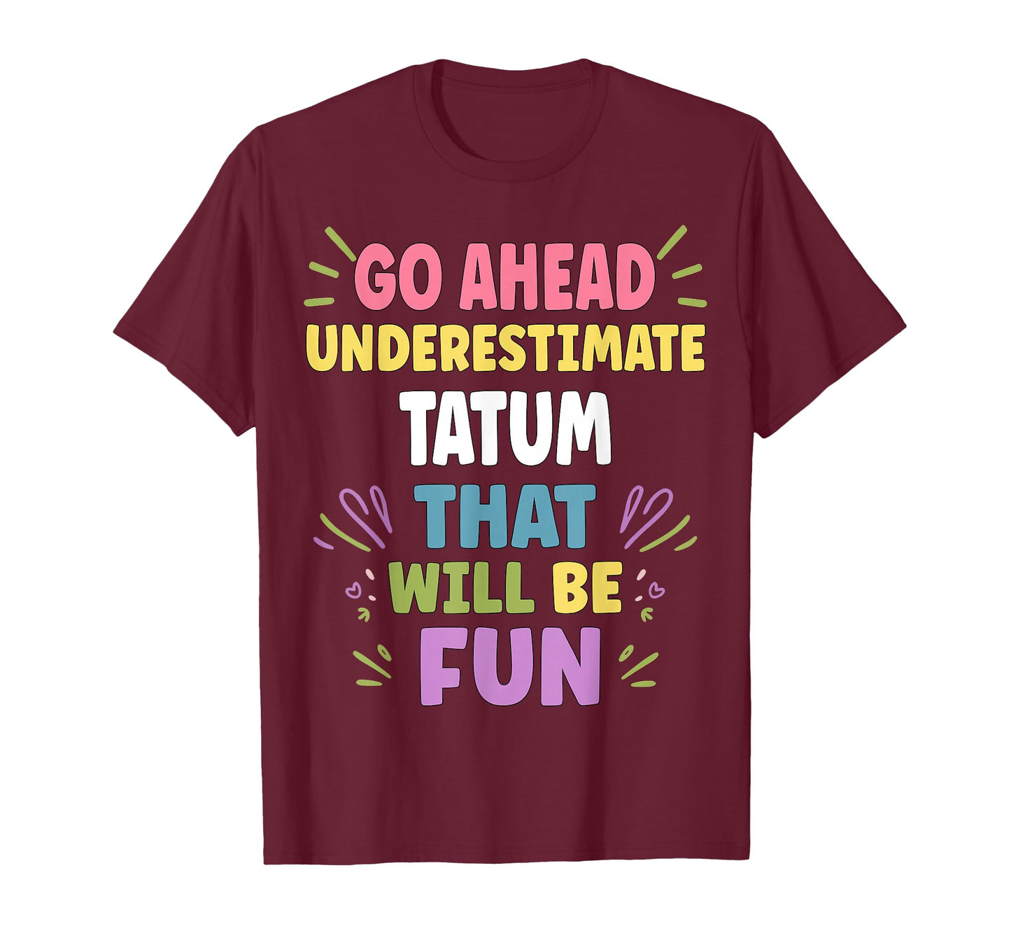 Tatum Personalized Women's Gift Custom Tatum T-Shirt