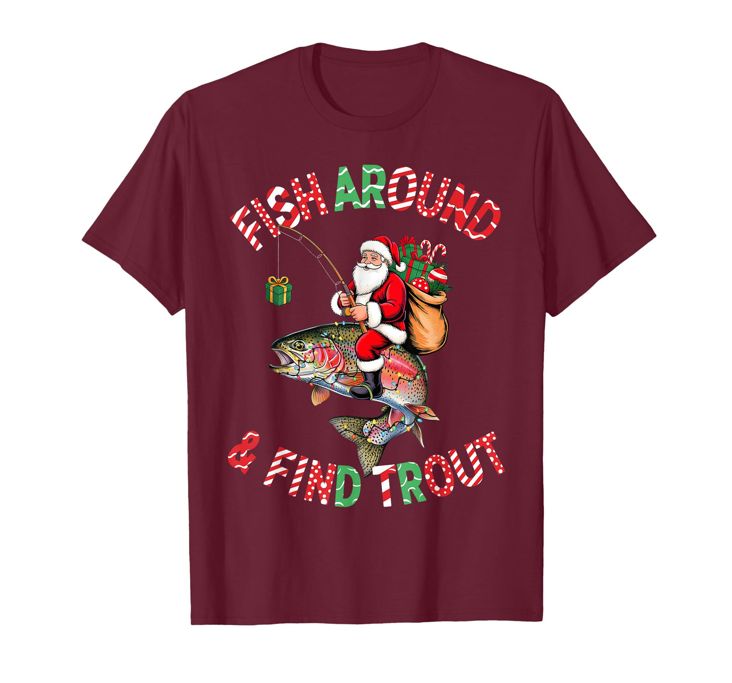 Fish Around Find Trout, Funny Fisherman Fishing Christmas T-Shirt