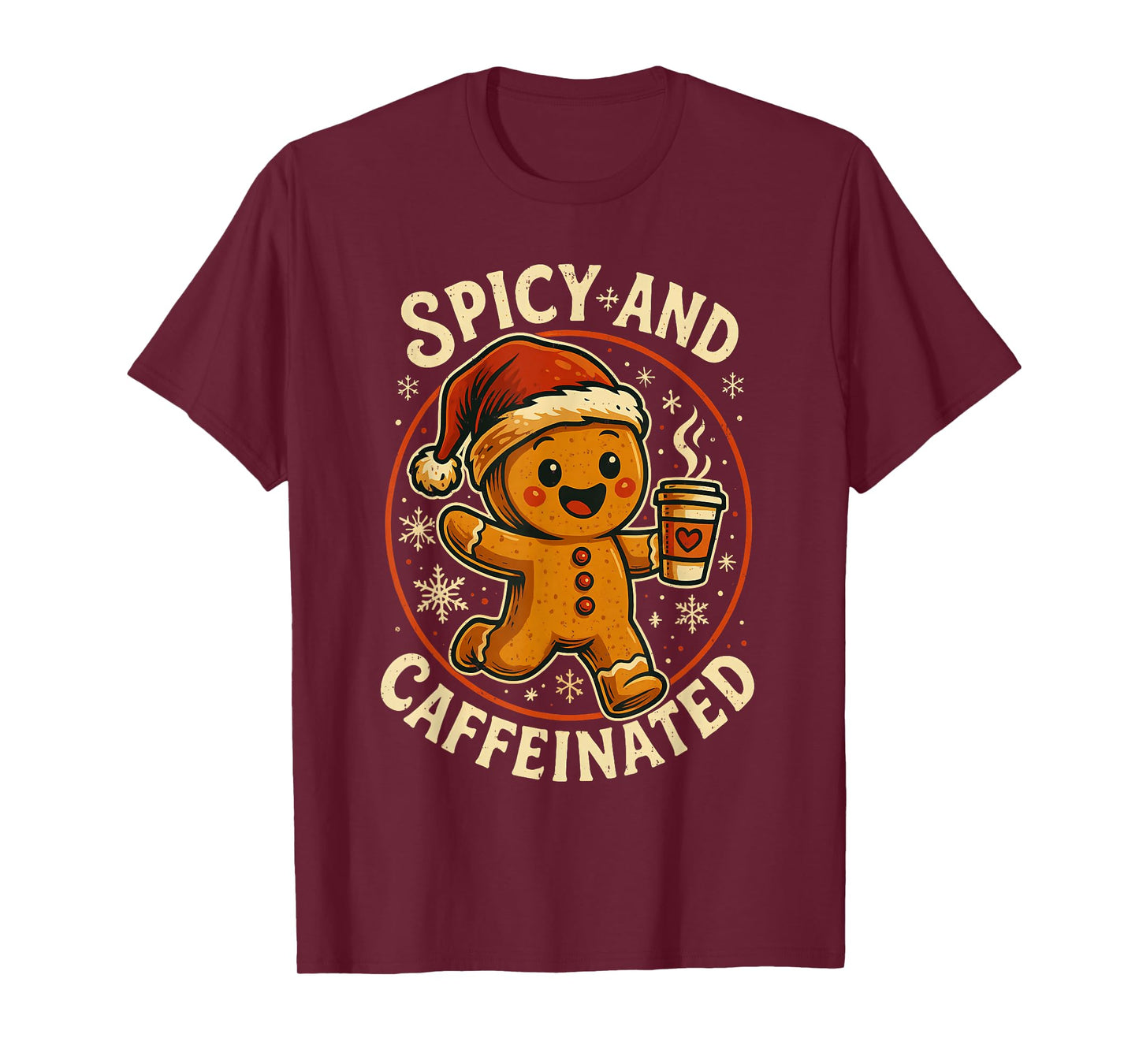 Spicy and Caffeinated Gingerbread Coffee Christmas Holiday T-Shirt