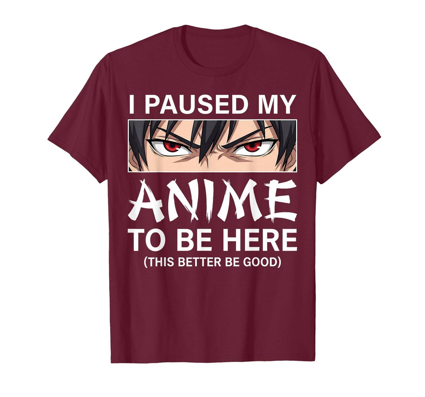 I Paused My Anime to Be Here Japan Kawaii Manga Anime T-Shirt