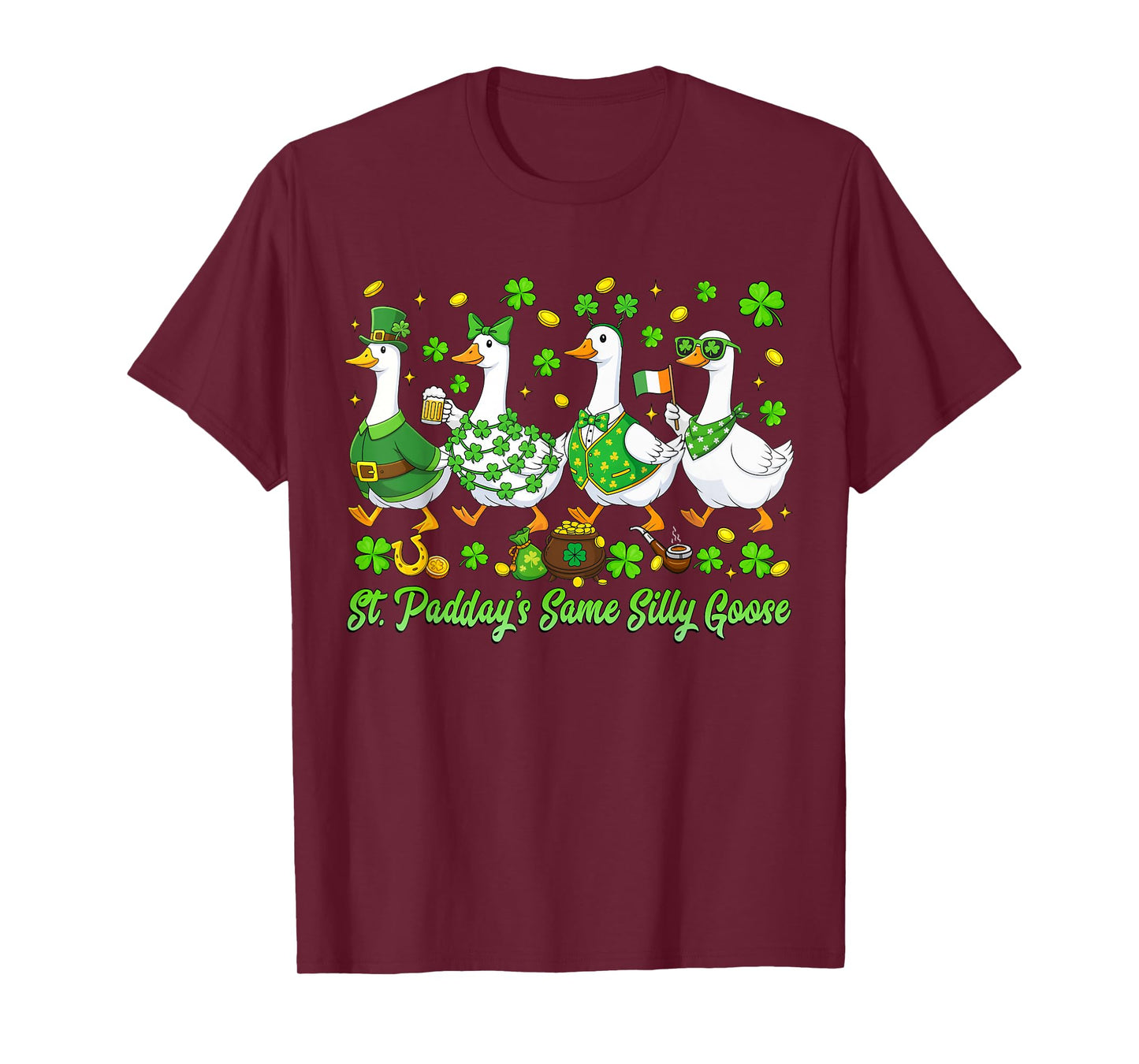 St. Paddy's Same Silly Goose St Patricks Day Women Men Kids T-Shirt