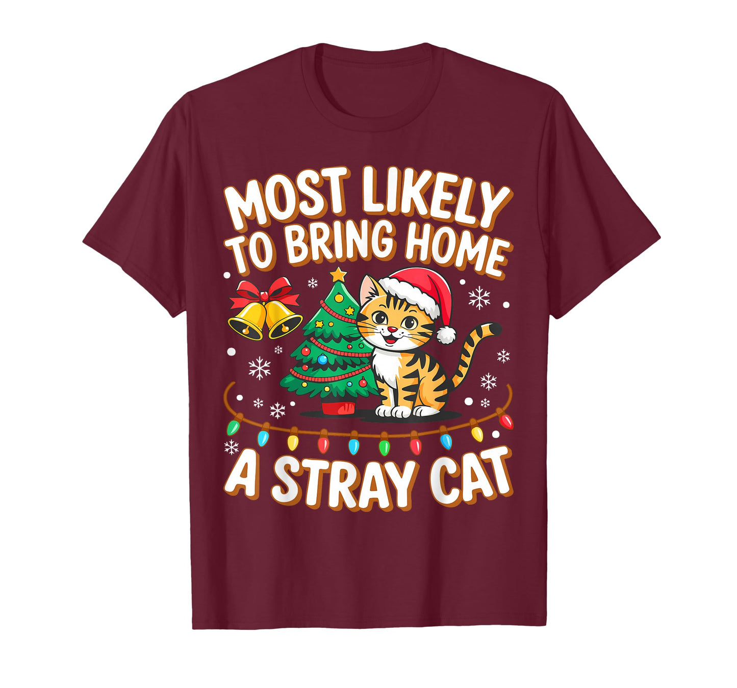 Most Likely to Bring Home A Stray Cat Shirt Family Christmas T-Shirt