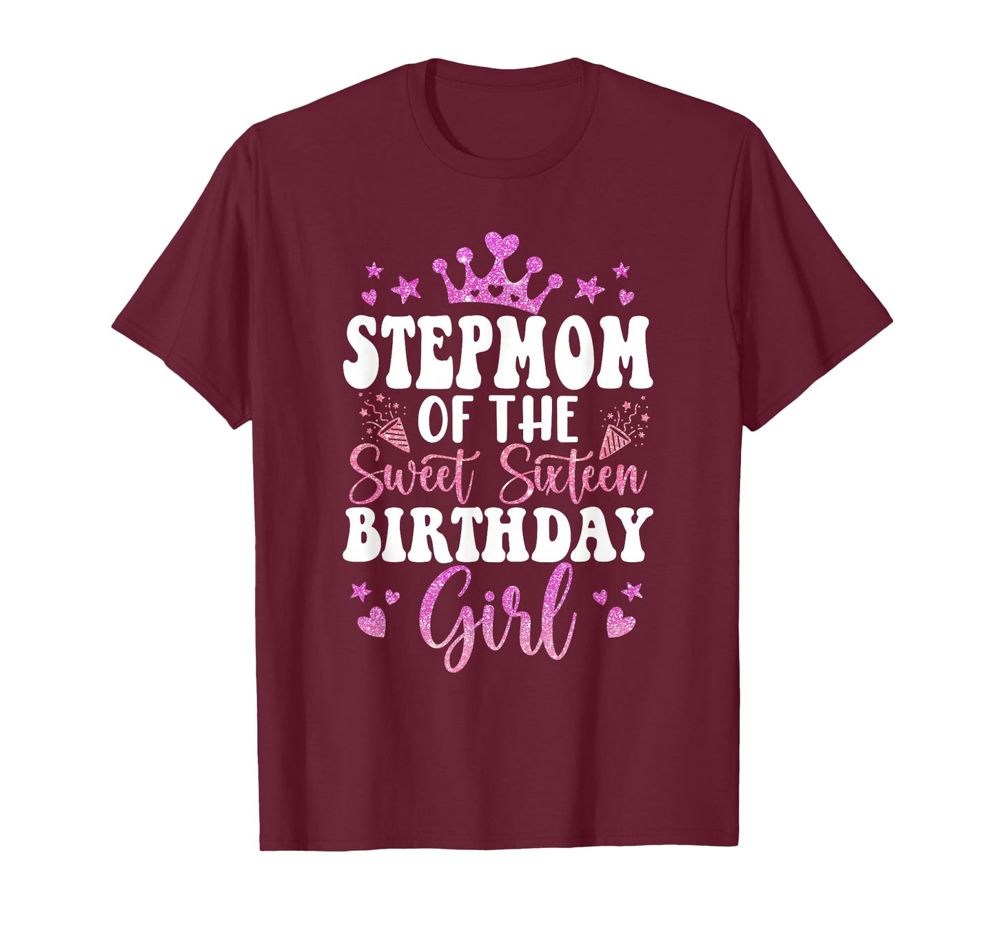 Stepmom of The Sweet Sixteen Bday Girl 16th Pink Crown T-Shirt