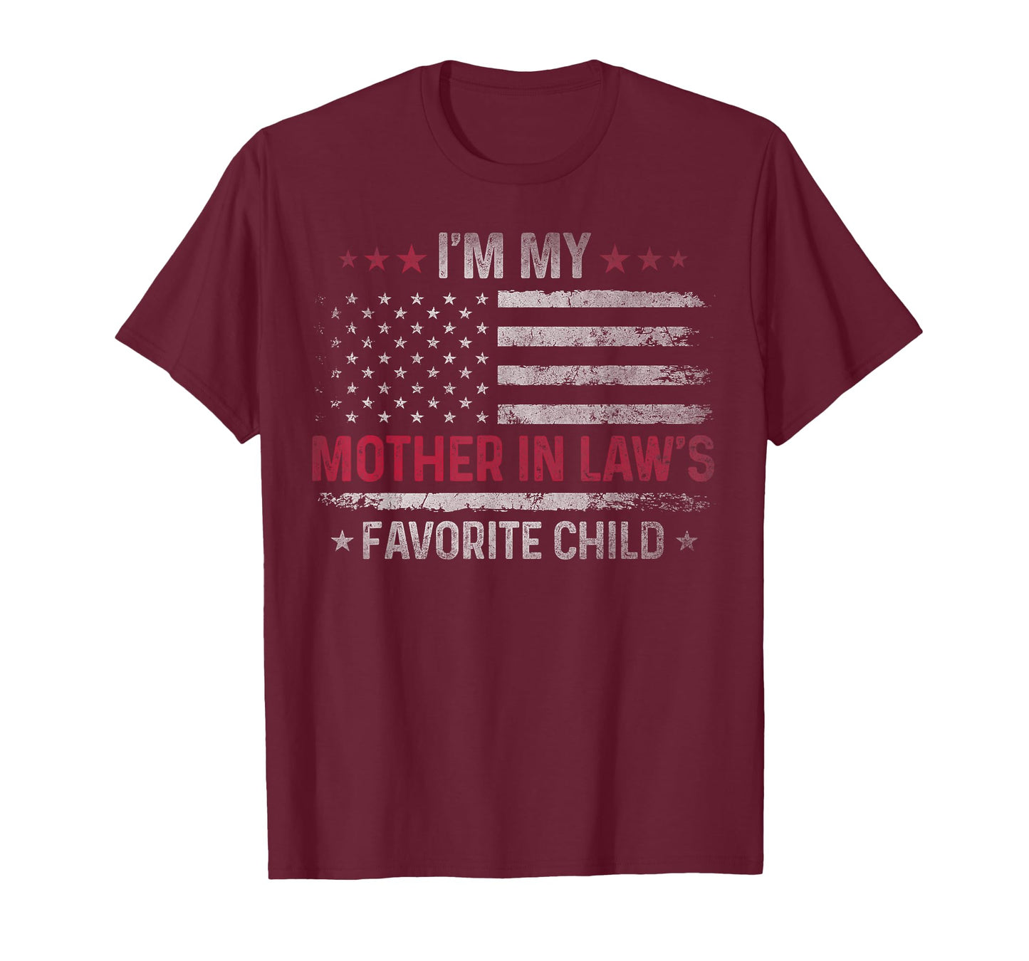 I'm My Mother in Law's Favorite Child Funny Family Women Men T-Shirt