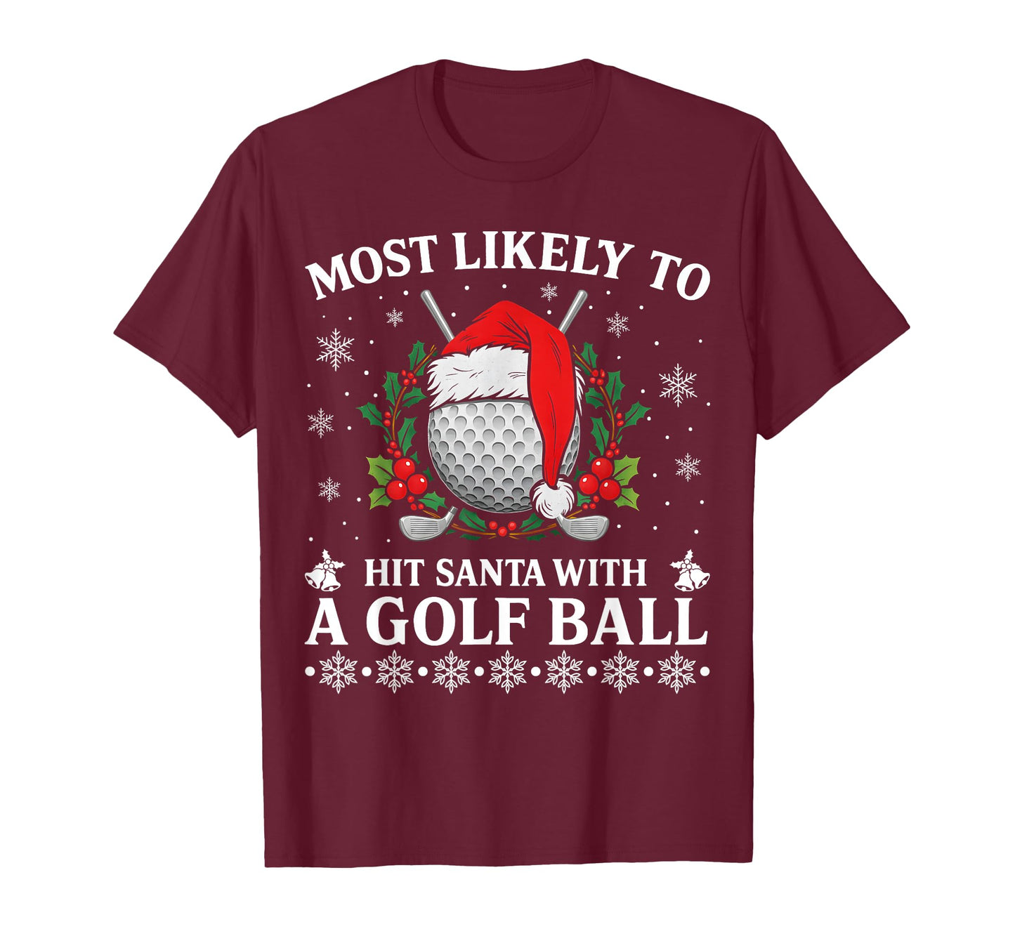 Most Likely to Hit Santa with A Golf Ball Christmas Pajamas T-Shirt