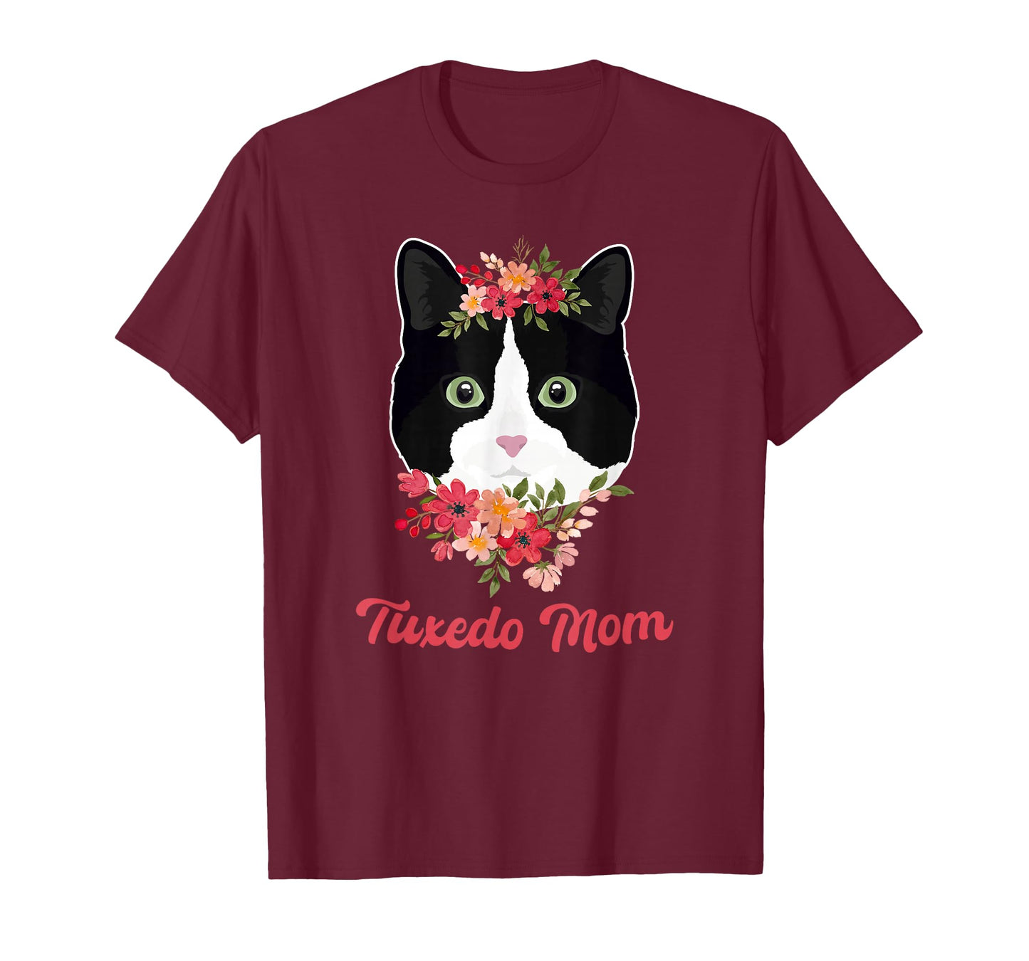 Tuxedo Cat Mom Flowers Tuxedo Cat Owner Tuxedo Cat Lover T-Shirt