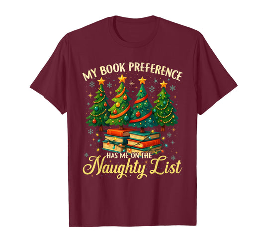 My Book Preference Has Me On The Naughty List Christmas T-Shirt