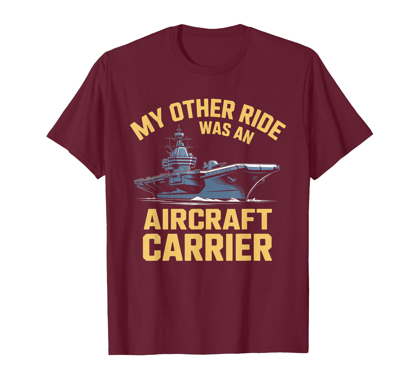 My Other Ride was an Aircraft Carrier T-Shirt