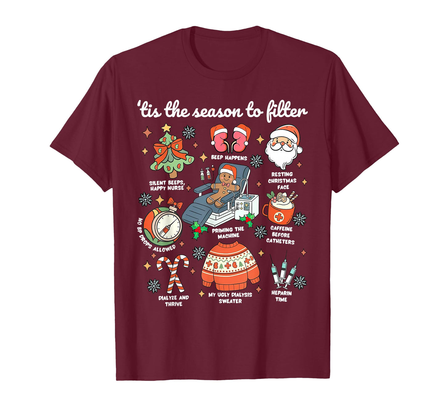 Christmas Dialysis Tis The Season to Filter Kidney Nurse RN T-Shirt