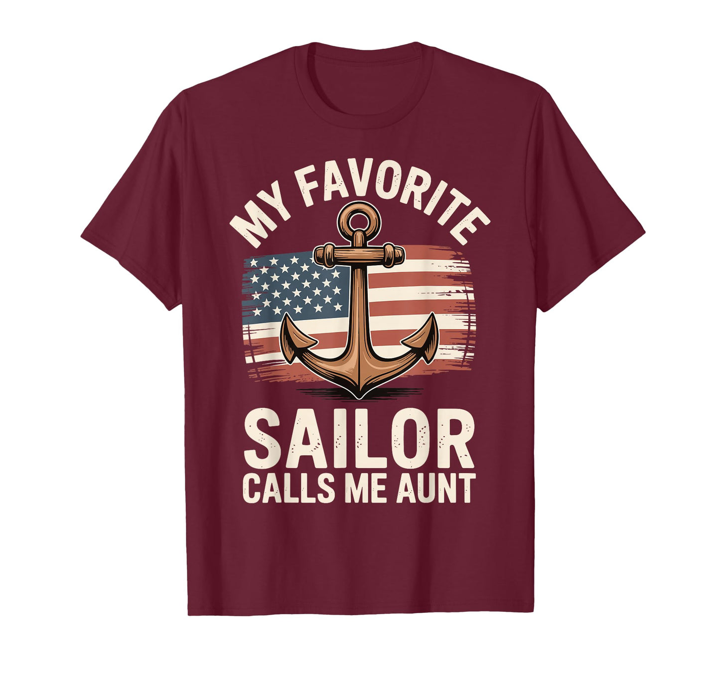 My Favorite Sailor Calls Me Aunt T-Shirt