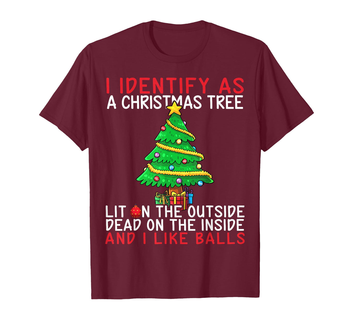 I Identify As A Christmas Tree Lit On The Outside The Inside T-Shirt