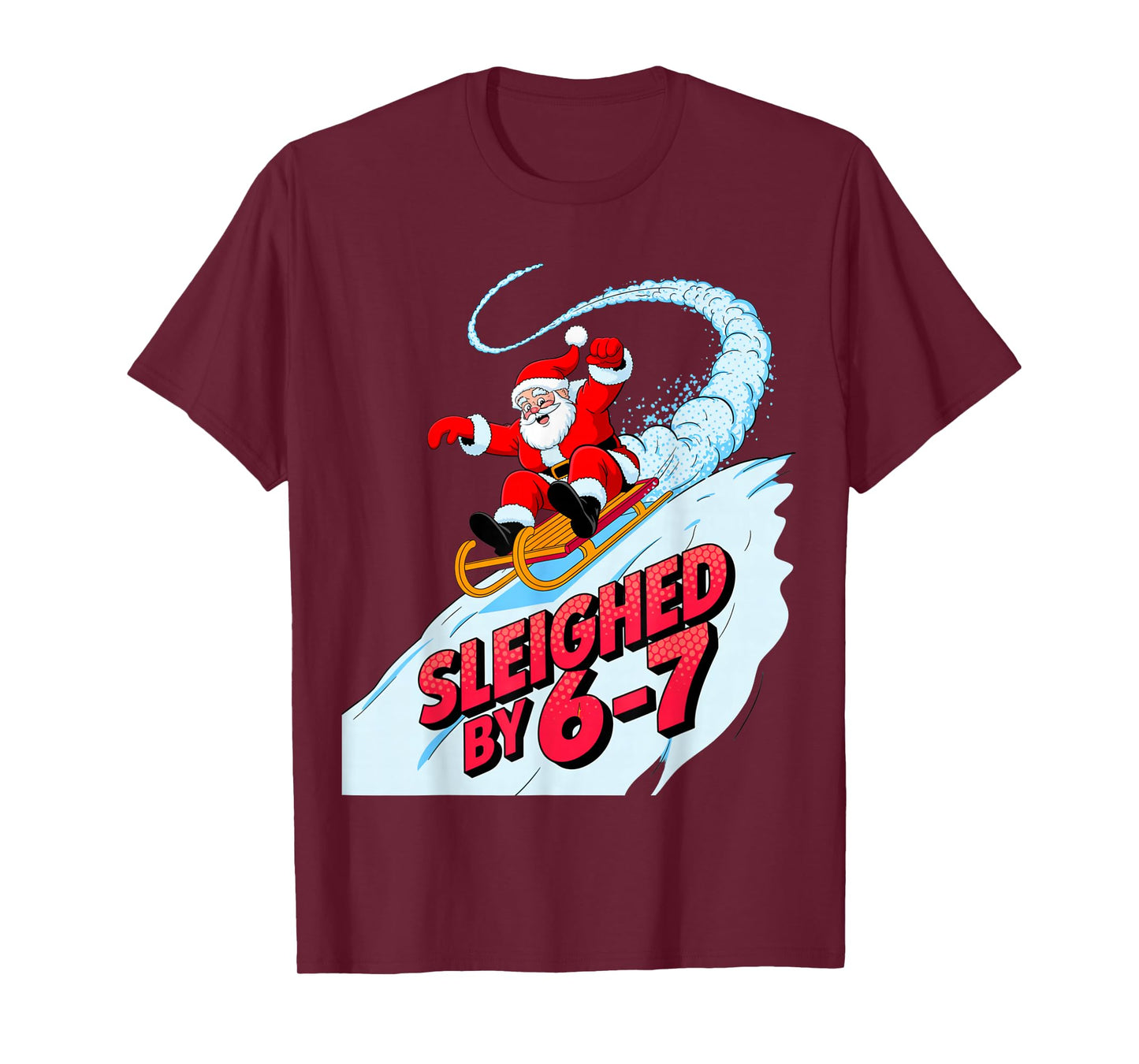 Christmas 67 Funny Xmas Six Seven Ugly Sweater 6-7 T-Shirt