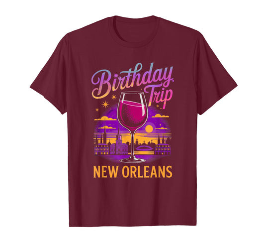 Birthday Trip New Orleans Vacation Funny Party Family Friend T-Shirt