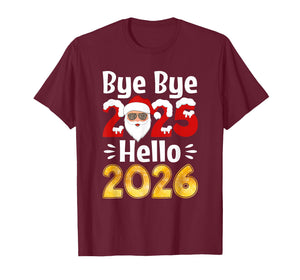 Bye Bye 2025 Hello 2026 Christmas Santa New Year Men Women T-Shirt