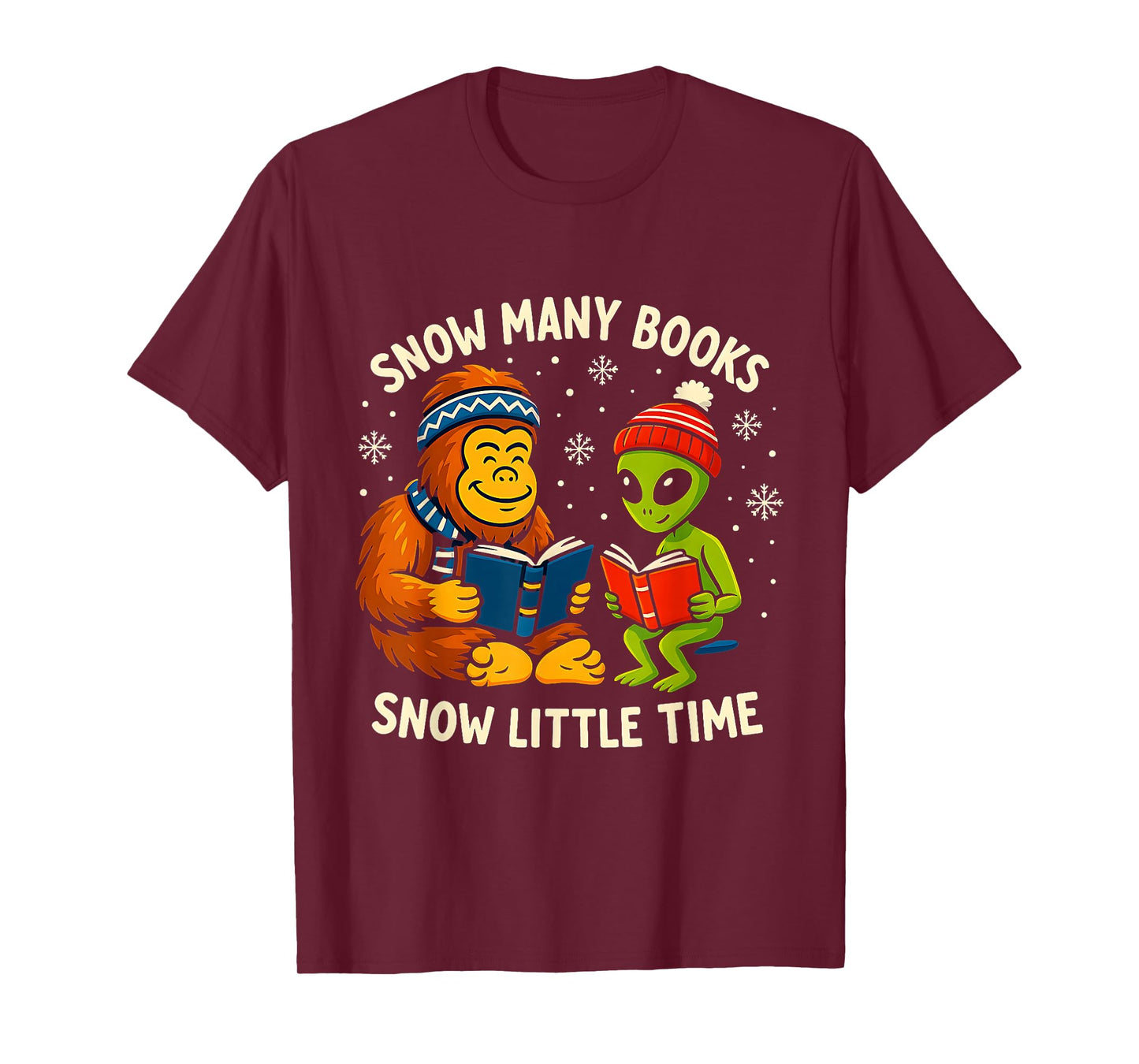Bigfoot and Alien Snow Many Books Snow Little Time T-Shirt