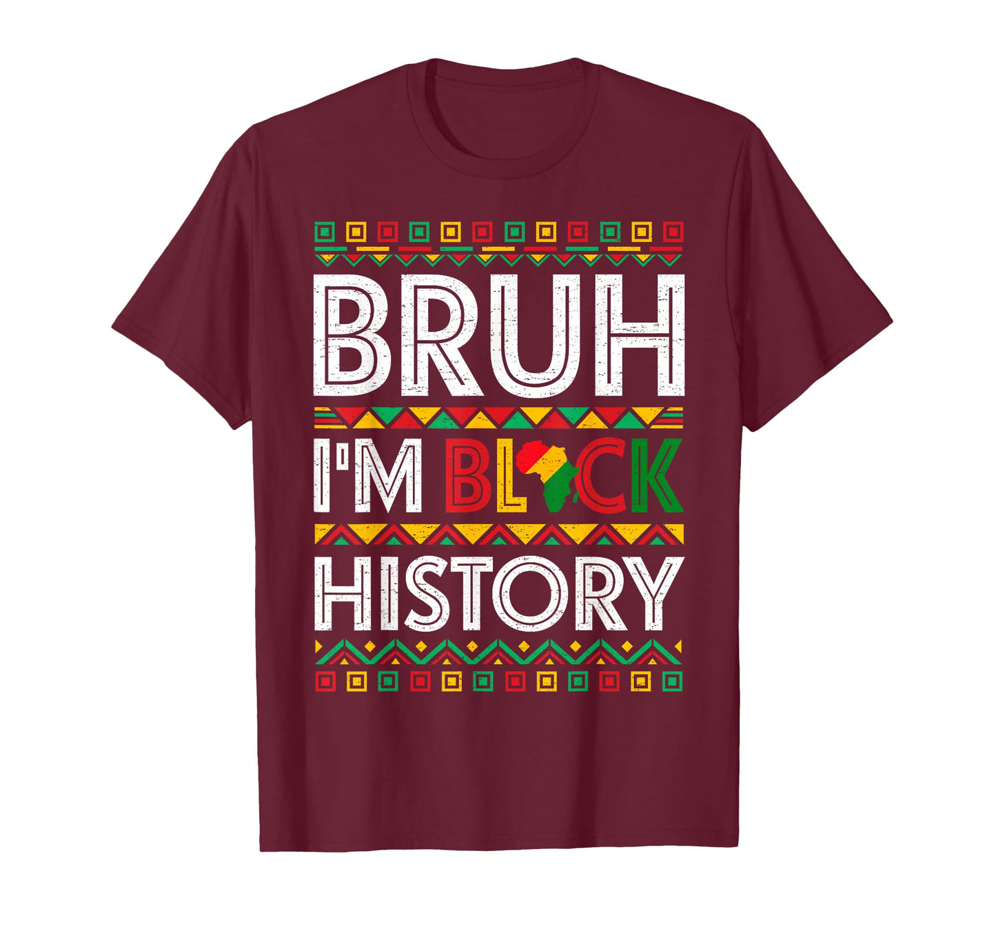 Bruh I Am Black History Month African Pride Men Women Kids T-Shirt