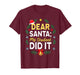 Dear Santa My Student Did It Humor School Teacher Funny T-Shirt