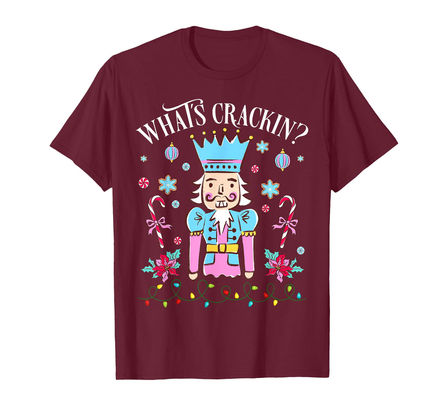 Christmas Nutcracker Whats Crackin Funny Holiday T-Shirt