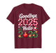 Goodbye 2025 Hello 2026 Happy New Year 2025 Humor Men Women T-Shirt
