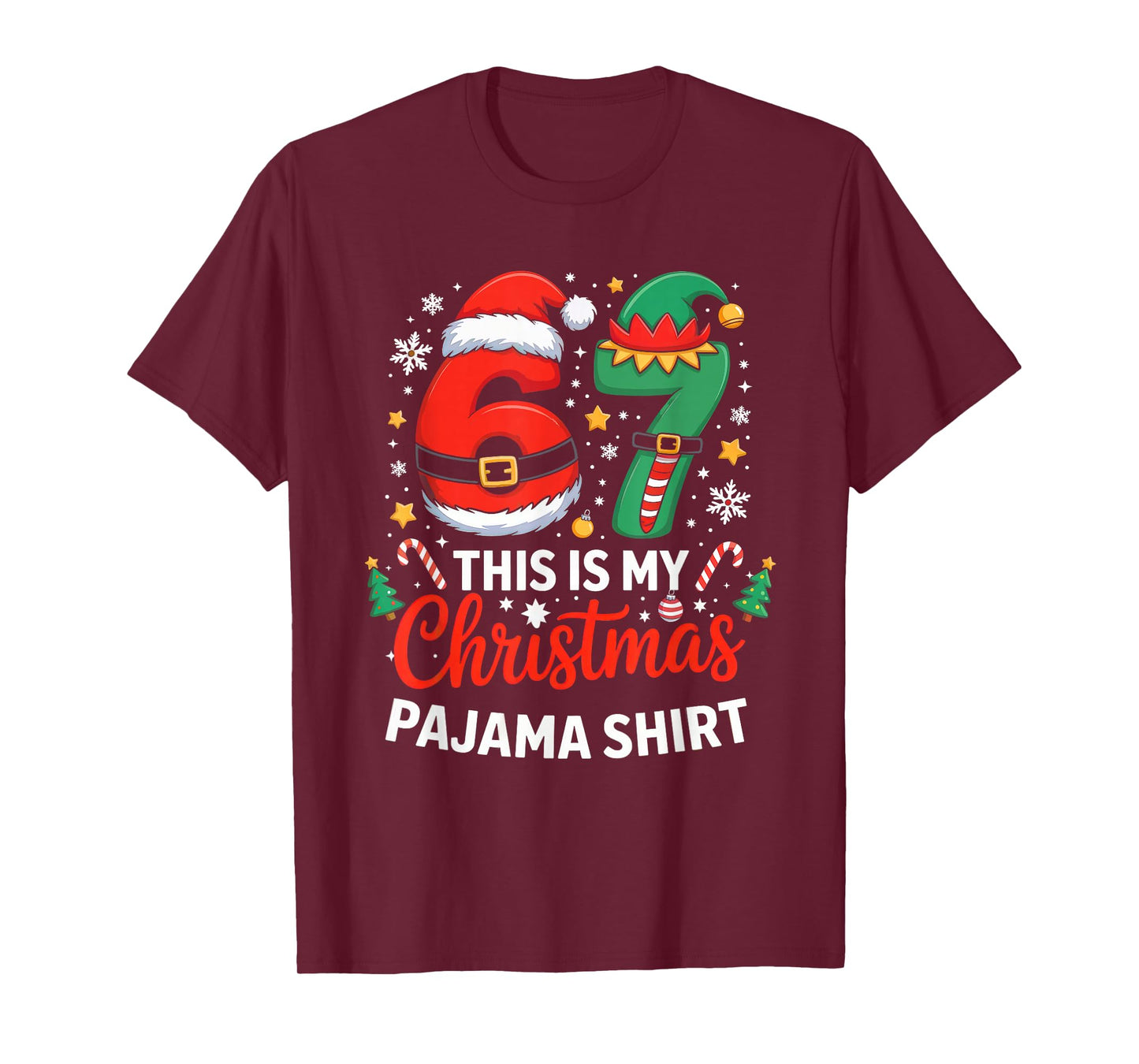 6 7 Christmas Six Seven Meme My Christmas Pajama Shirt T-Shirt