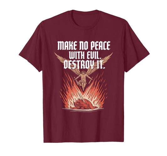 Make No Peace with Evil Tshirt Archangel Michael Jesus God T-Shirt