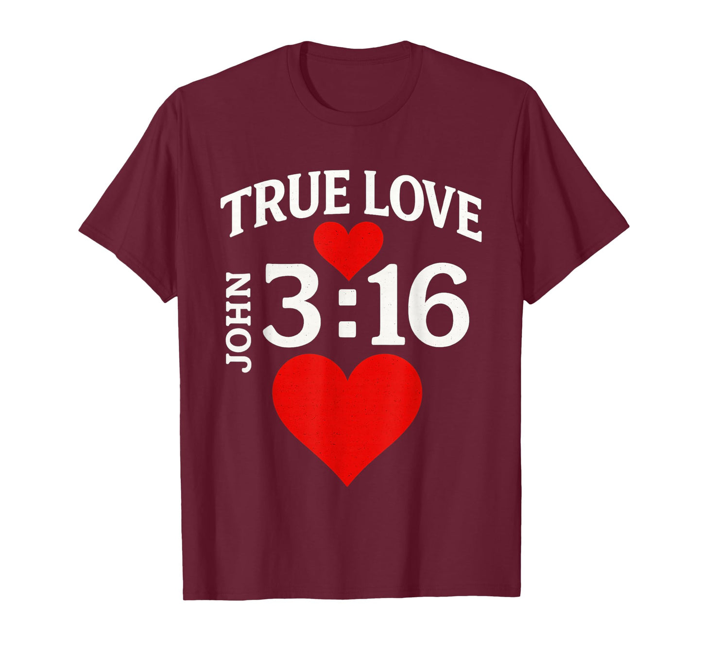 Valentines John 316 True Love Jesus Christian Men Women Kids T-Shirt