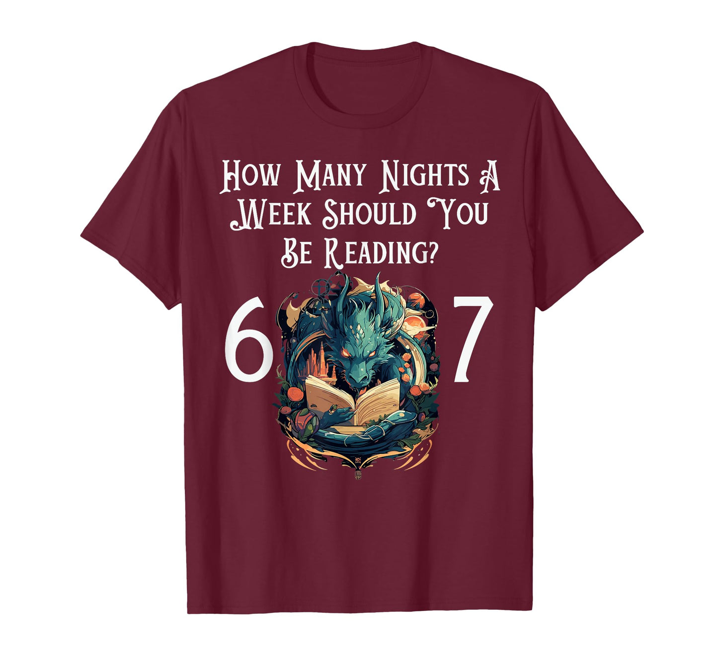 Funny Reading Meme Fantasy Dragon Six Seven Teachers T-Shirt