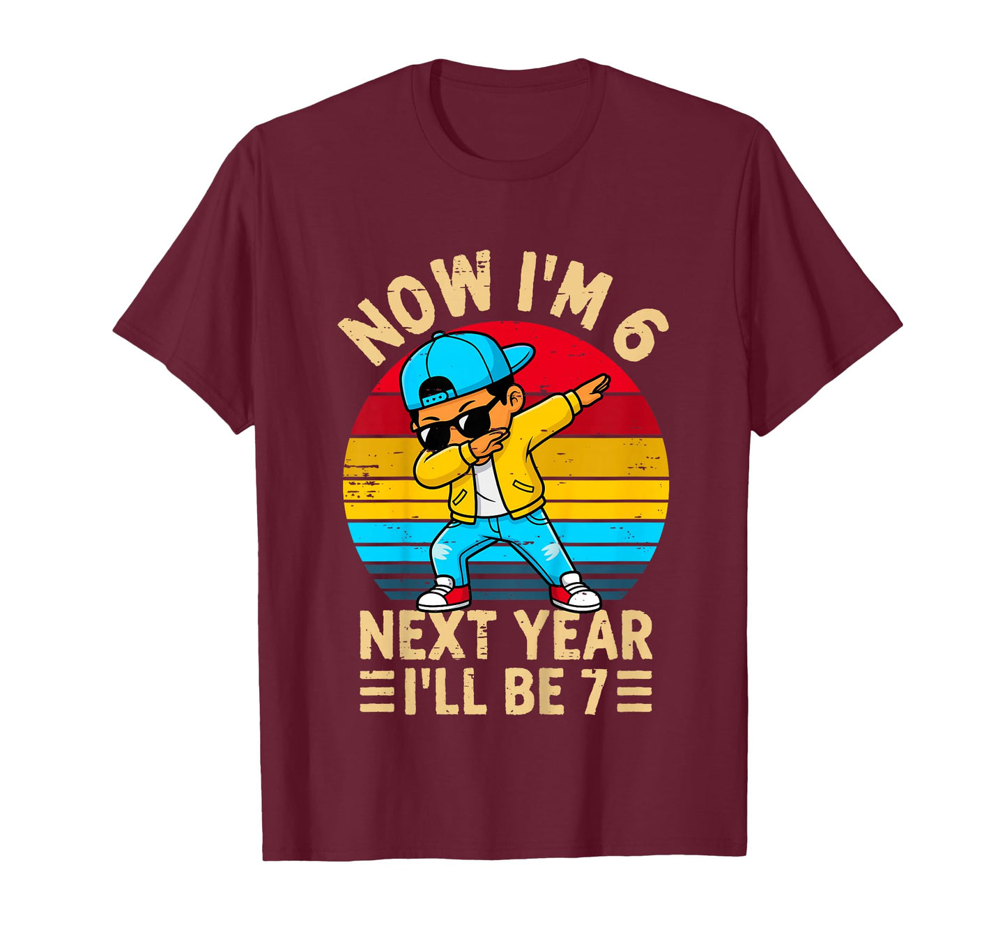 Kids Now I'm 6 Next Year I'll be 7 Kids 6 Year Old Birthday Boys T-Shirt