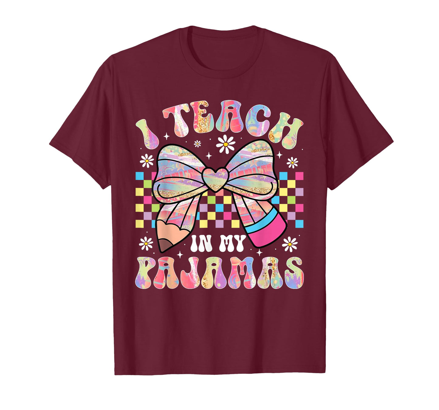 I Teach in My Pajamas Funny Quote for Teacher Homeschool T-Shirt
